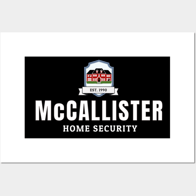 McCallister Home Security - Est. 1990 Wall Art by BodinStreet